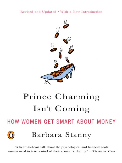 Title details for Prince Charming Isn't Coming by Barbara Stanny - Available